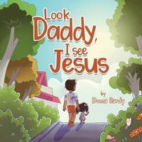 Look Daddy, I see Jesus