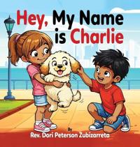Hey, My Name Is Charlie