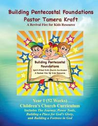 Building Pentecostal Foundations Year 1