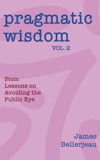 Pragmatic Wisdom Vol. 2