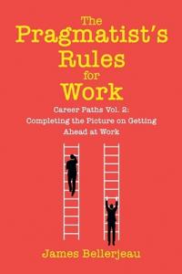 The Pragmatist's Rules for Work