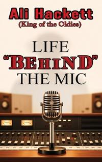 Life Behind the Mic