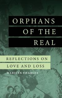 Orphans of the Real