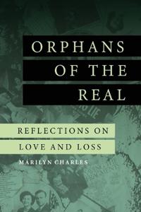 Orphans of the Real
