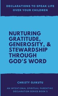 Declarations to Speak Life Over Your Children