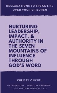 Declarations to Speak Life Over Your Children