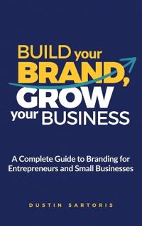 Build Your Brand, Grow Your Business