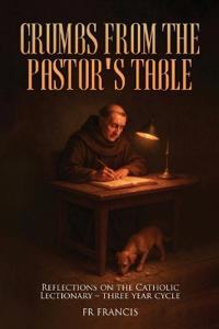 Crumbs From the Pastor's Table