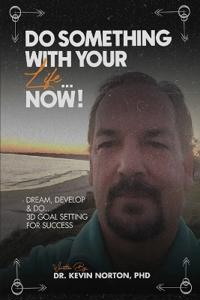 Do Something With Your Life...Now
