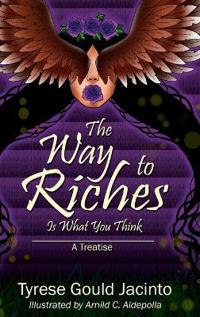 The Way to Riches, Is What You Think