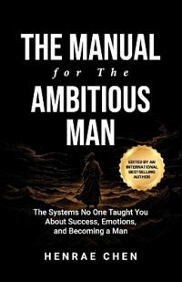 Chen, H: Manual for the Ambitious Man
