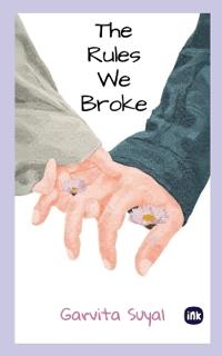 The Rules We Broke