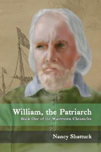 WILLIAM, THE PATRIARCH Book One of The Watertown Chronicles