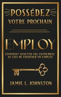 Possédez votre prochain employ