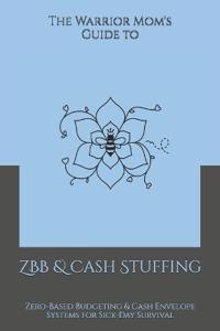 The Warrior Mom's Guide to ZBB & Cash Stuffing