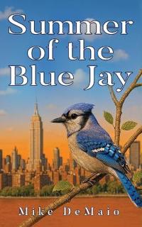 Summer of the Blue Jay