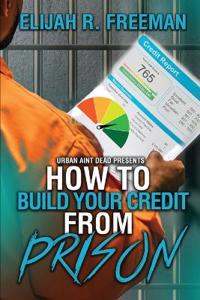 How To Build Your Credit From Prison