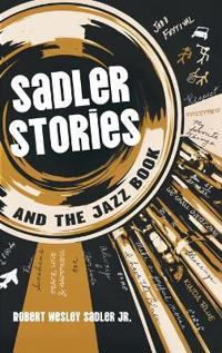 Sadler Stories and the Jazz Book