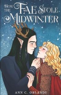How The Fae Stole Midwinter