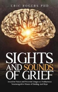 Sights and Sounds of Grief