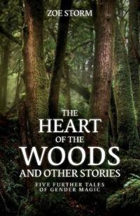 The Heart of the Woods and Other Stories