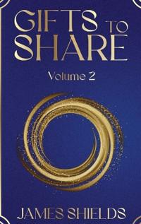 GIFTS TO SHARE Volume 2