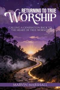 Returning to True Worship