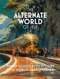 The Alternate World of 1929