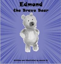 Edmond the Brave Bear