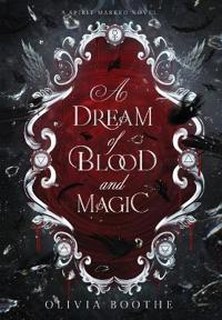 A Dream of Blood and Magic