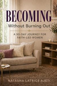 Becoming Without Burning Out
