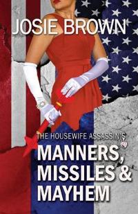 Kirjan kansi "The Housewife Assassin's Manners, Missiles, and Mayhem"