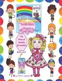 Humble Helena Presents the Virtue of Humility