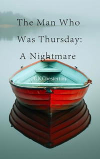 The Man Who Was Thursday : A Nightmare
