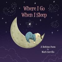 Where I Go When I Sleep