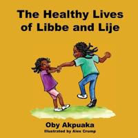 The Healthy Lives of Libbe and Lije