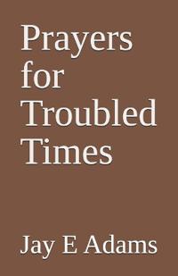Prayers for Troubled Times