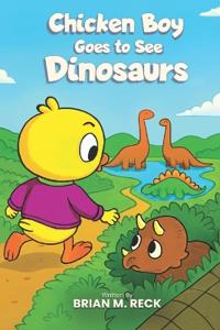Bokomslag för "Chicken Boy Goes to See Dinosaurs"