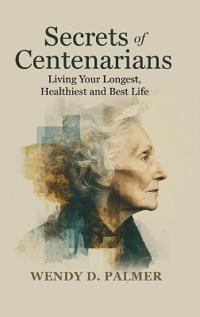 Secrets of Centenarians
