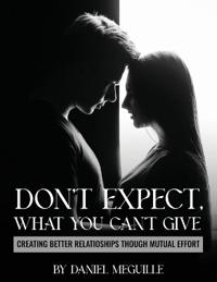 Don't Expect What You Can't Give