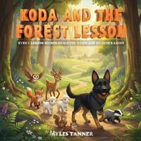 Koda and the Forest Lesson