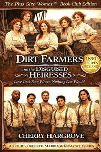 Dirt Farmers and the Disguised Heiresses
