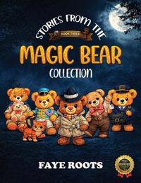 Stories from the Magic Bear Collection - Book Three