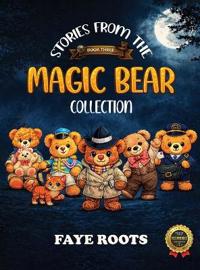 Stories from the Magic Bear Collection - Book Three