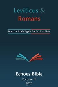 The Echoes Bible Leviticus & Romans