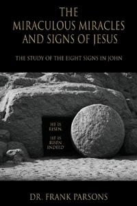 The Miraculous Miracles and Signs of Jesus