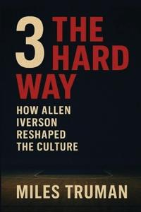 3 The Hard Way