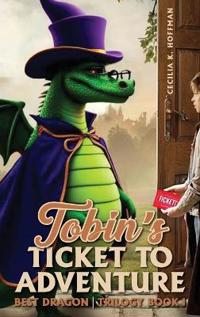 Tobin's Ticket to Adventure