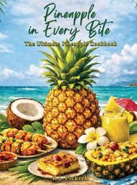 Pineapple in Every Bite