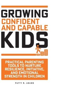 Growing Confident and Capable Kids